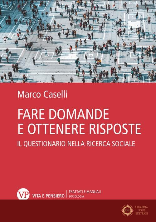 Fare domande e ottenere risposte. Il questionario nella ricerca sociale