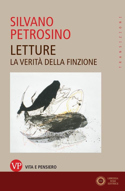 Letture. La verità della finzione - Silvano Petrosino