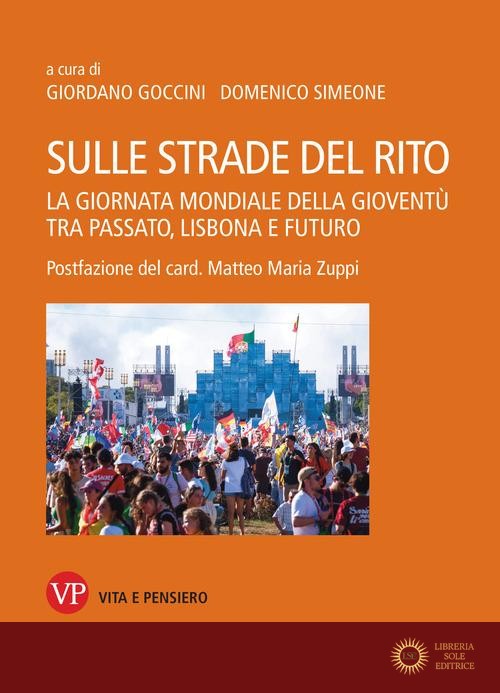 Sulle strade del rito. La giornata mondiale della gioventù tra passato, Lisbona e futuro