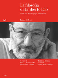 La filosofia di Umberto Eco con la sua «Autobiografia intellettuale» - Umberto Eco