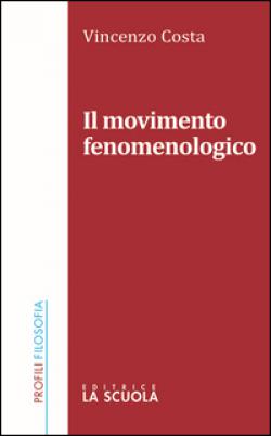 Il movimento fenomenologico - Vincenzo Costa
