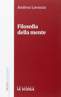 Filosofia della mente - Andrea Lavazza