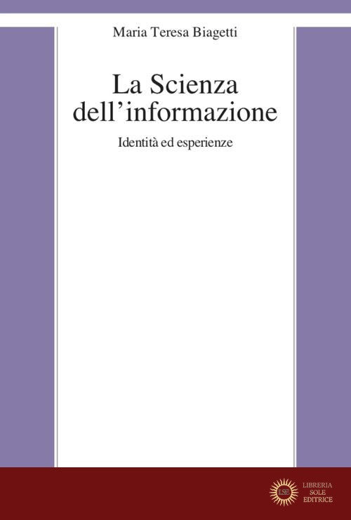 La scienza dell'informazione. Identità ed esperienze