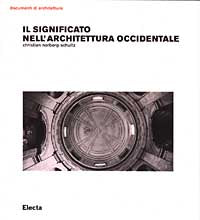 Il significato nell'architettura occidentale. Ediz. illustrata - Christian Norberg Schulz