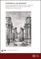 Architettura e arte dei Gesuiti. Ediz. illustrata