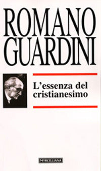 L'essenza del cristianesimo - Romano Guardini