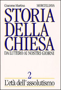 Storia della Chiesa. Da Lutero ai nostri giorni vol. 2