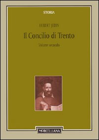 Storia del Concilio di Trento vol. 2 - Hubert Jedin