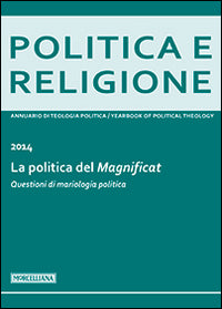 Politica e religione. 2014: La politica del Magnificat - T. Faitini, F. Ghia