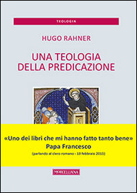 Una teologia della predicazione - Hugo Rahner