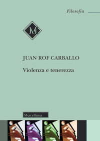 Violenza e tenerezza - Juan Rof Carballo
