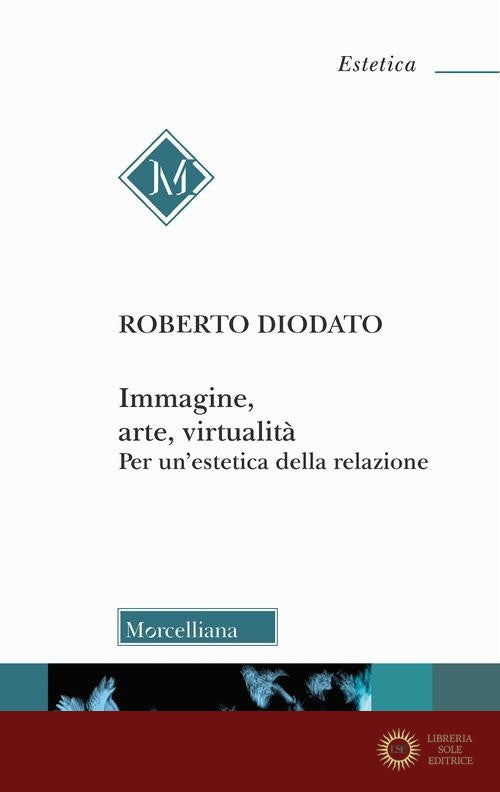 Immagine, arte, virtualità. Per un'estetica della relazione