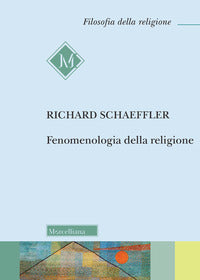 Fenomenologia della religione - Richard Schaeffler