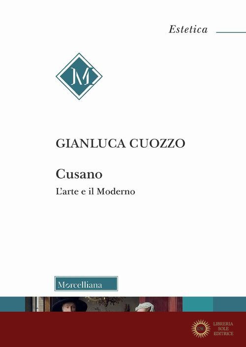 Cusano. L'arte e il moderno