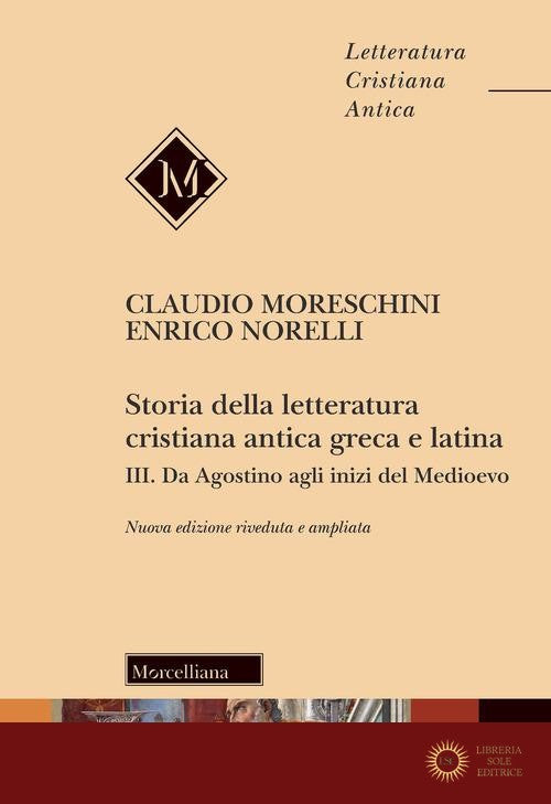 Storia della letteratura cristiana antica greca e latina vol. 3