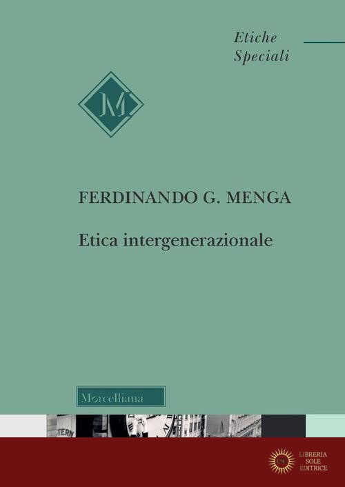Etica intergenerazionale - Ferdinando G. Menga