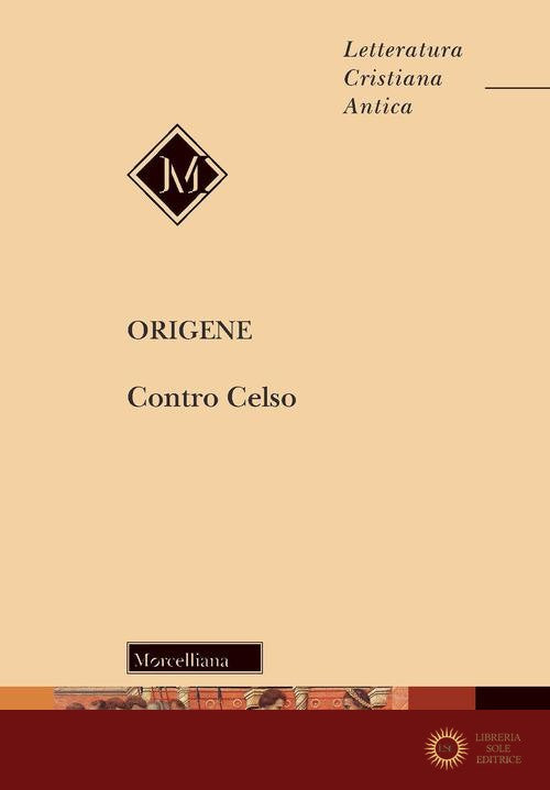 Contro Celso. Nuova ediz.