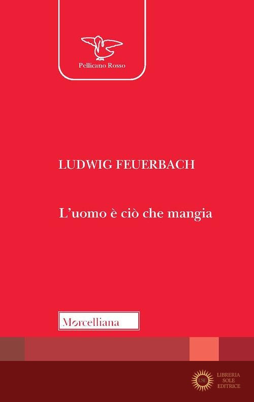 L'uomo è ciò che mangia. Ediz. ampliata