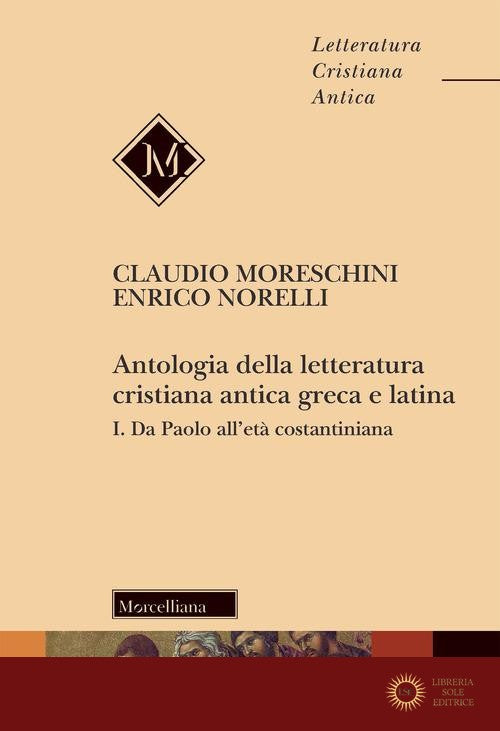 Antologia della letteratura cristiana antica greca e latina vol. 1