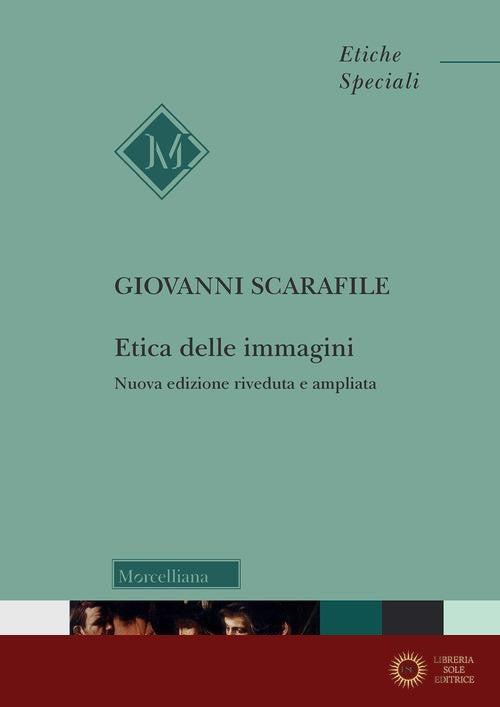 Etica delle immagini. Ediz. ampliata