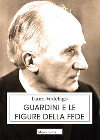 Guardini e le figure della fede - Laura Vedelago