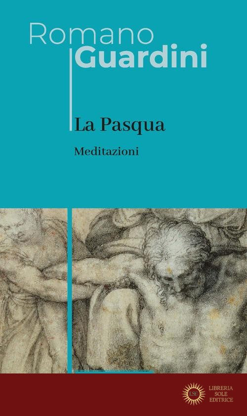 La Pasqua. Meditazioni. Nuova ediz.