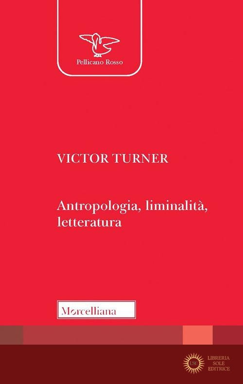 Antropologia, liminalità, letteratura - Victor Turner