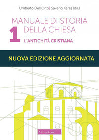 Manuale di storia della Chiesa. Nuova ediz. vol. 1