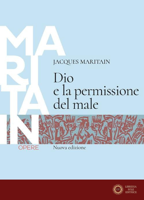Dio e la permissione del male. Nuova ediz.