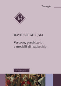 Vescovo, presbiterio e modelli di leadership - D. Righi