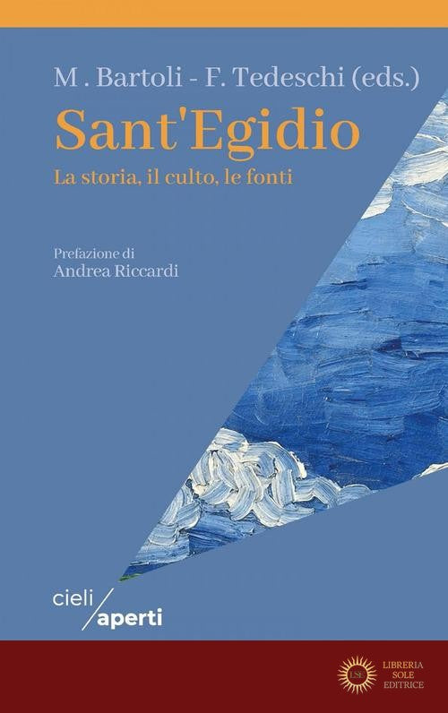 Sant'Egidio. La storia, il culto, le fonti