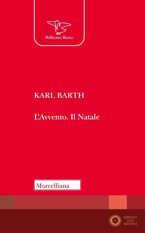 L'avvento-Il Natale. Nuova ediz. - Karl Barth