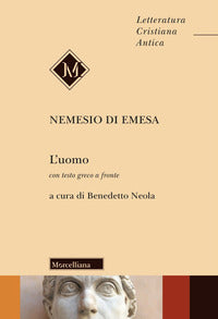 L'uomo. Testo greco a fronte - Nemesio di Emesa