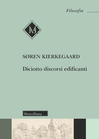 Diciotto discorsi edificanti - Søren Kierkegaard