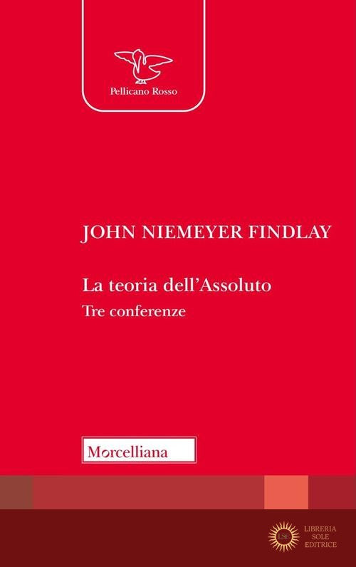 La teoria dell'Assoluto. Tre conferenze