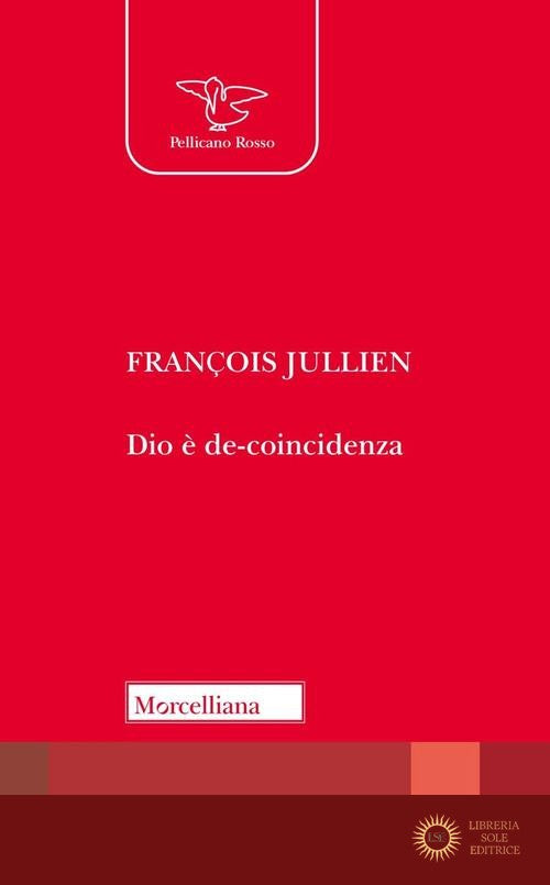 Dio è de-coincidenza - François Jullien
