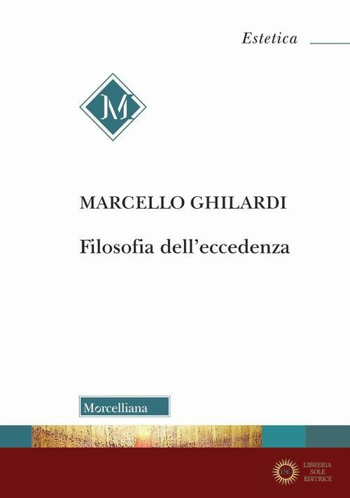 Filosofia dell'eccedenza - Marcello Ghilardi