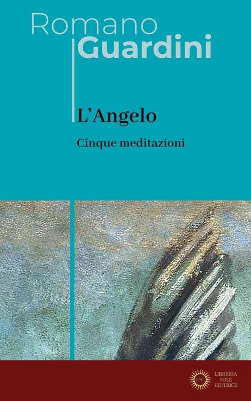 L'angelo. Cinque meditazioni