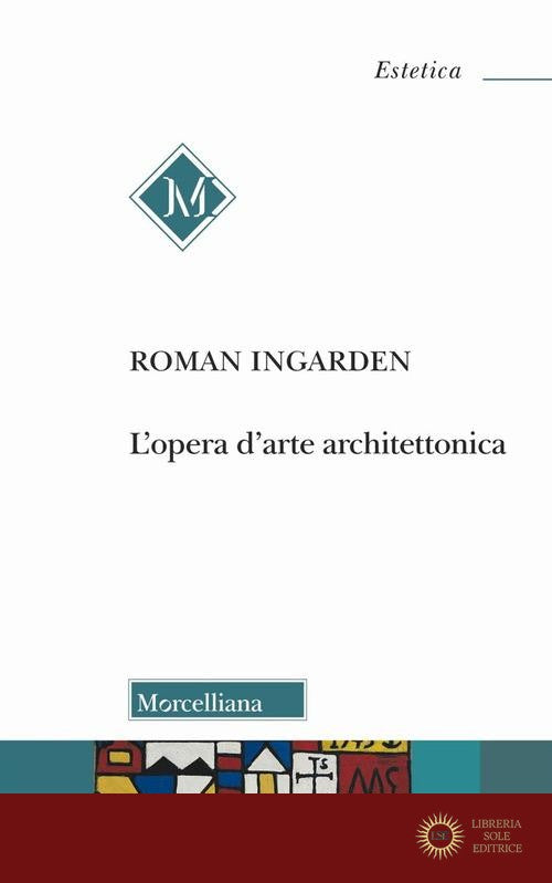 L'opera d'arte architettonica - Roman Ingarden