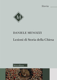Lezioni di storia della Chiesa - Daniele Menozzi