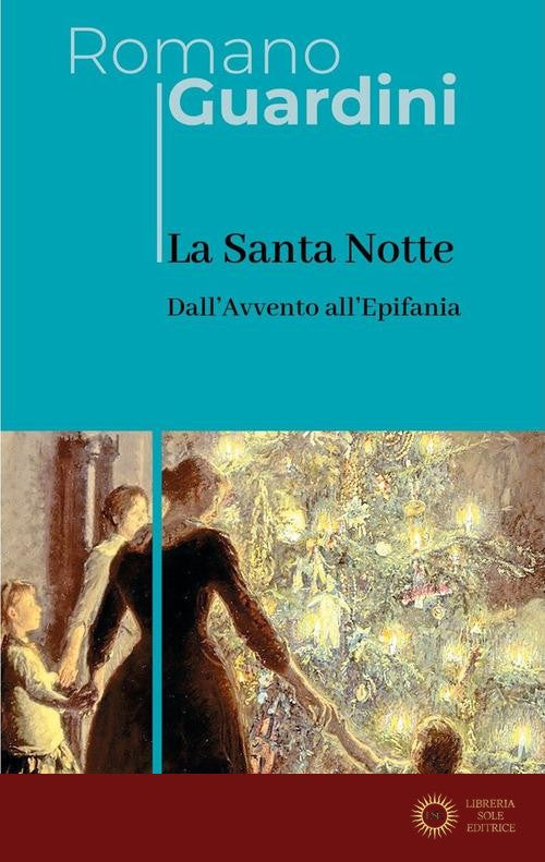 La santa notte. Dall'Avvento all'Epifania