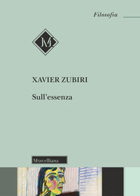 Sull'essenza - Xavier Zubiri