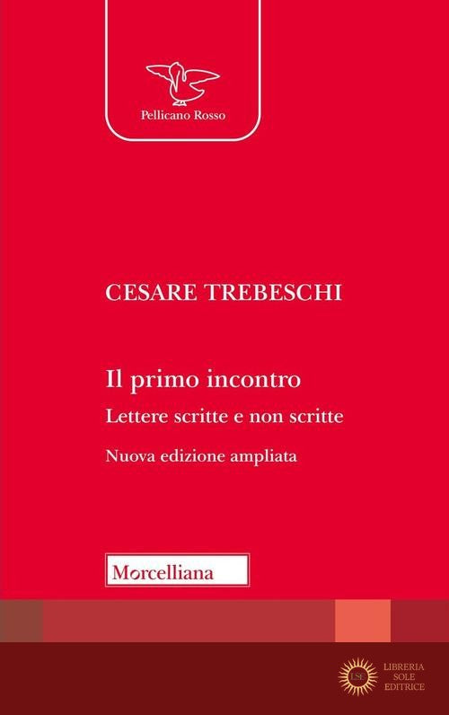 Il primo incontro. Lettere scritte e non scritte
