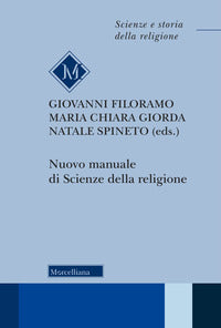 Nuovo manuale di scienze della religione - G. Filoramo, M. C. Giorda, N. Spineto