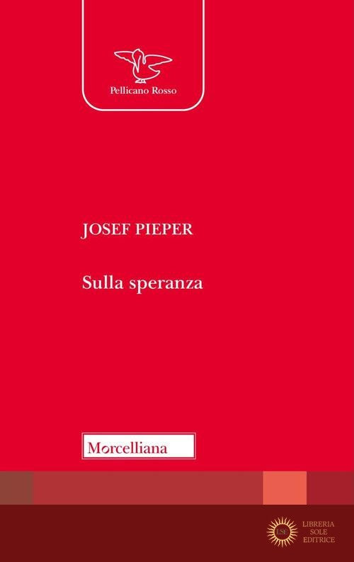 Sulla speranza - Josef Pieper