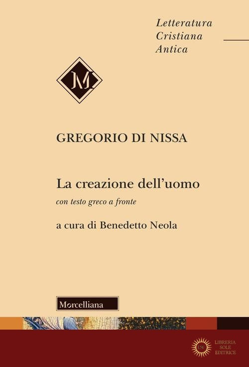 La creazione dell'uomo. Testo greco a fronte - Gregorio di Nissa (san)