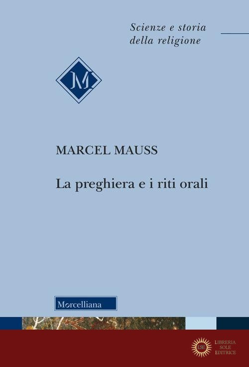La preghiera e i riti orali. Nuova ediz.