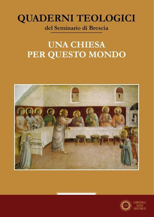 Una Chiesa per questo mondo. Studi in onore di Giacomo Canobbio