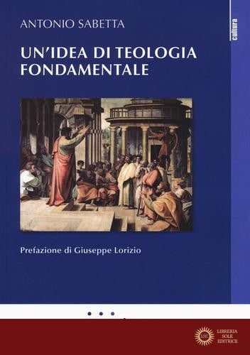 Un'idea di teologia fondamentale