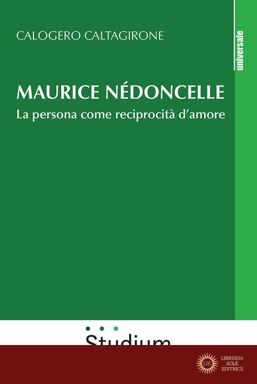 Maurice Nédoncelle. La persona come reciprocità d'amore